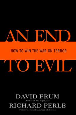 <i>An End to Evil: How to Win the War on Terror</i>