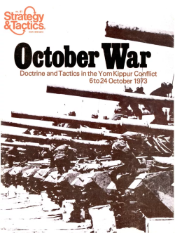 <i>October War: Doctrine and Tactics in the Yom Kippur Conflict, 1973</i> Board wargame publishedf in 1977