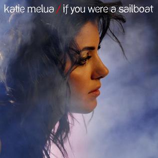 If You Were a Sailboat 2007 single by Katie Melua