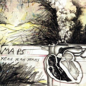 Maps (Yeah Yeah Yeahs song) 2003 single by Yeah Yeah Yeahs