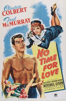 <i>No Time for Love</i> (1943 film) 1943 film by Mitchell Leisen