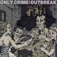 <i>Only Crime and Outbreak</i> 2007 EP by Only Crime and Outbreak