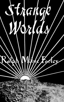 <i>Strange Worlds</i> (Ralph Milne Farley collection)