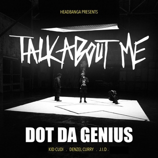 <span class="mw-page-title-main">Talk About Me</span> 2022 song by Dot da Genius, JID, Denzel Curry, and Kid Cudi