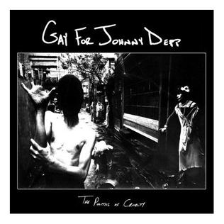 <i>The Politics of Cruelty</i> (album) 2007 studio album by Gay for Johnny Depp