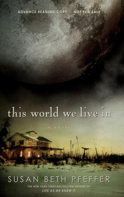 <i>This World We Live In</i> Young adult novel by Susan Beth Pfeffer