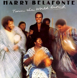 <i>Turn the World Around</i> 1977 studio album by Harry Belafonte