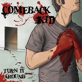 <i>Turn It Around</i> (Comeback Kid album) 2003 studio album by Comeback Kid