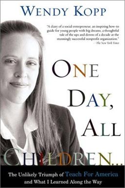 <i>One Day, All Children</i> Book by Wendy Kopp about Teach for America