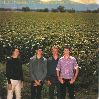 You Need a Friend 1982 single by Sunnyboys
