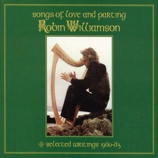 <i>Songs of Love and Parting</i> album by Robin Williamson