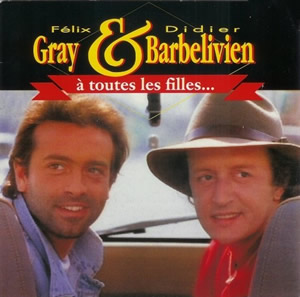 À toutes les filles... 1990 single by Félix Gray and Didier Barbelivien