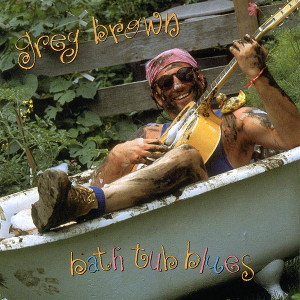 <i>Bathtub Blues</i> 1994 studio album by Greg Brown