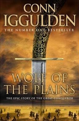 <i>Wolf of the Plains</i> 2007 historical novel by Conn Iggulden