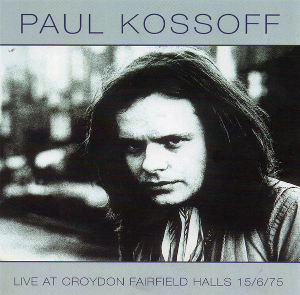 <i>Live at Croydon Fairfield Halls 15/6/75</i> 1975 live album by Paul Kossoff