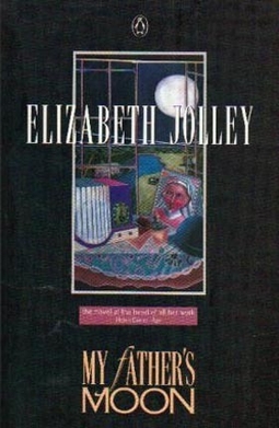 <i>My Fathers Moon</i> 1989 novel by Australian writer Elizabeth Jolley