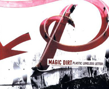 File:Plastic Loveless Letter by Magic Dirt.png