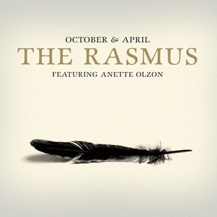 <span class="mw-page-title-main">October & April</span> 2009 single by The Rasmus featuring Anette Olzon