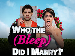 <i>Who the (Bleep) Did I Marry?</i> American TV series or program