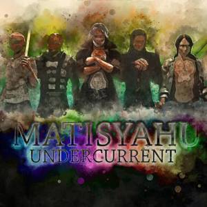 <i>Undercurrent</i> (Matisyahu album) 2017 studio album by Matisyahu