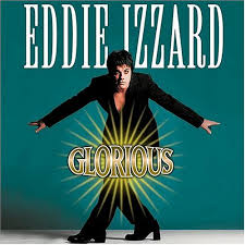 <i>Glorious</i> (Eddie Izzard) 1997 video by Eddie Izzard