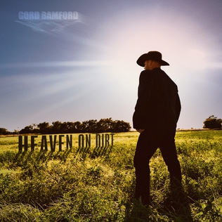 <span class="mw-page-title-main">Heaven on Dirt</span> 2021 song by Gord Bamford