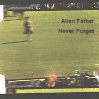 <i>Never Forget</i> (Alien Father album) 2007 studio album by Alien Father