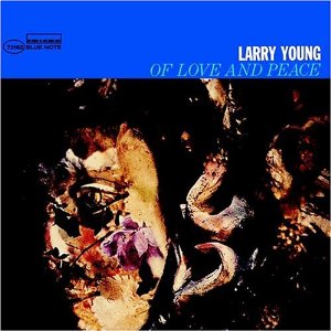 <i>Of Love and Peace</i> 1967 studio album by Larry Young