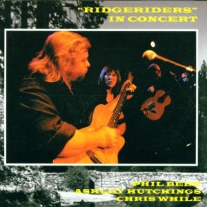 <i>"Ridgeriders" in Concert</i> 2001 live album by Phil Beer, Ashley Hutchings and Chris While