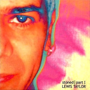 <i>Stoned, Part I</i> 2002 studio album by Lewis Taylor