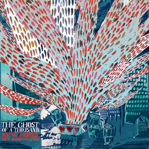 <i>New Hopes, New Demonstrations</i> 2009 studio album by The Ghost of a Thousand