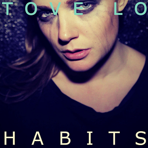 Tove lo stay high. Туве Лу. Stay High Туве Лу. Tove lo Habits. Habits stay High.