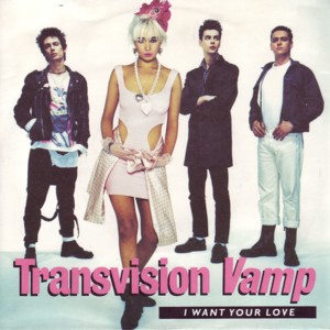 I Want Your Love (Transvision Vamp song) 1988 single by Transvision Vamp