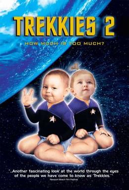 <i>Trekkies 2</i> 2004 United States, Serbia and Montenegro. film