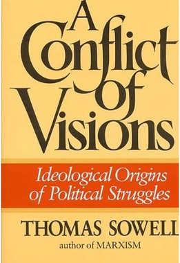 <i>A Conflict of Visions</i> 1987 book by Thomas Sowell