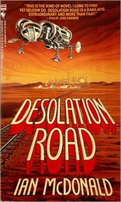 <i>Desolation Road</i> 1988 science fiction novel by Ian McDonald