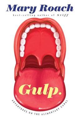 <i>Gulp: Adventures on the Alimentary Canal</i> 2013 book by Mary Roach