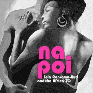 <i>Na Poi</i> 1971 studio album by Fela Ransome-Kuti and the Africa 70