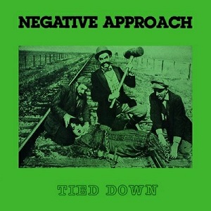 Tied Down is the only official studio album by hardcore punk band Negative Approach.