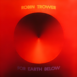 <i>For Earth Below</i> 1975 studio album by Robin Trower