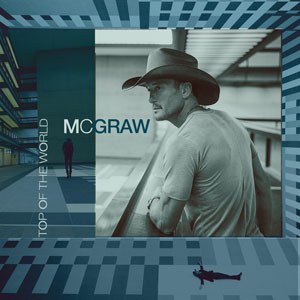 Top of the World (Tim McGraw song) 2015 single by Tim McGraw