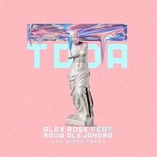 <span class="mw-page-title-main">Toda (song)</span> 2017 single by Alex Rose and Rauw Alejandro