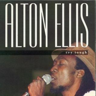 <i>Cry Tough</i> (Alton Ellis album) 1993 compilation album by Alton Ellis