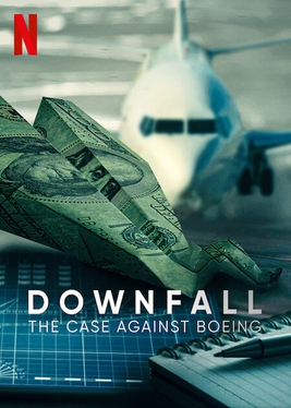 <i>Downfall: The Case Against Boeing</i> 2022 American documentary film