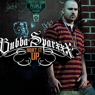 Heat It Up 2006 single by Bubba Sparxxx