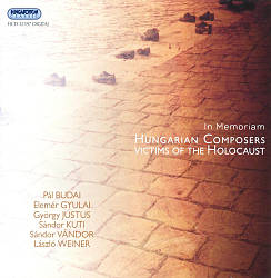 <i>In Memoriam: Hungarian Composers, Victims Of The Holocaust</i> 2008 studio album by Márta Gulyás, Vilmos Szabadi, Péter Bársony, and Ditta Rohmann