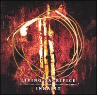 <i>Inhabit</i> (album) Album by Living Sacrifice