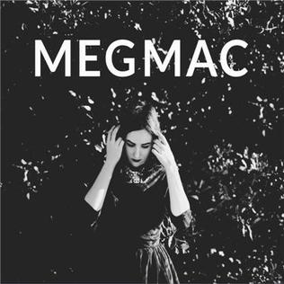 <i>MegMac</i> 2014 EP by Meg Mac