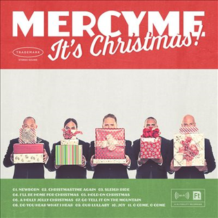 <i>MercyMe, Its Christmas!</i> 2015 studio album by MercyMe