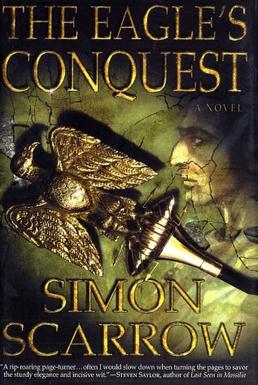 <i>The Eagles Conquest</i> 2001 novel by Simon Scarrow